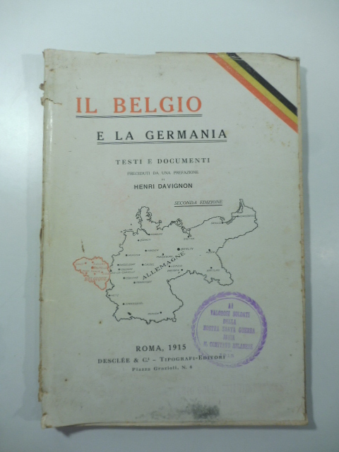 Il Belgio e la Germania. Testi e documenti preceduti da una prefazione